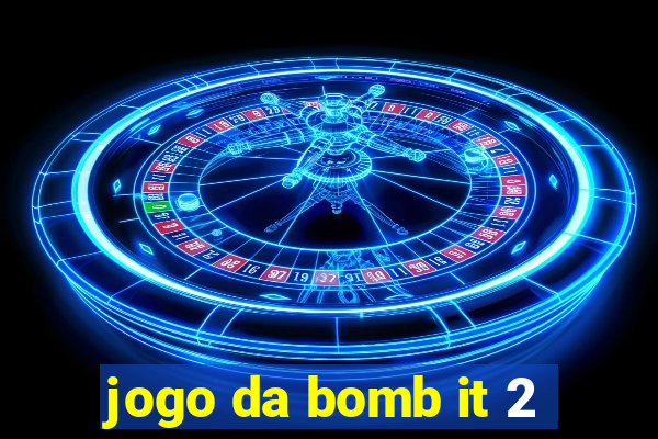jogo da bomb it 2